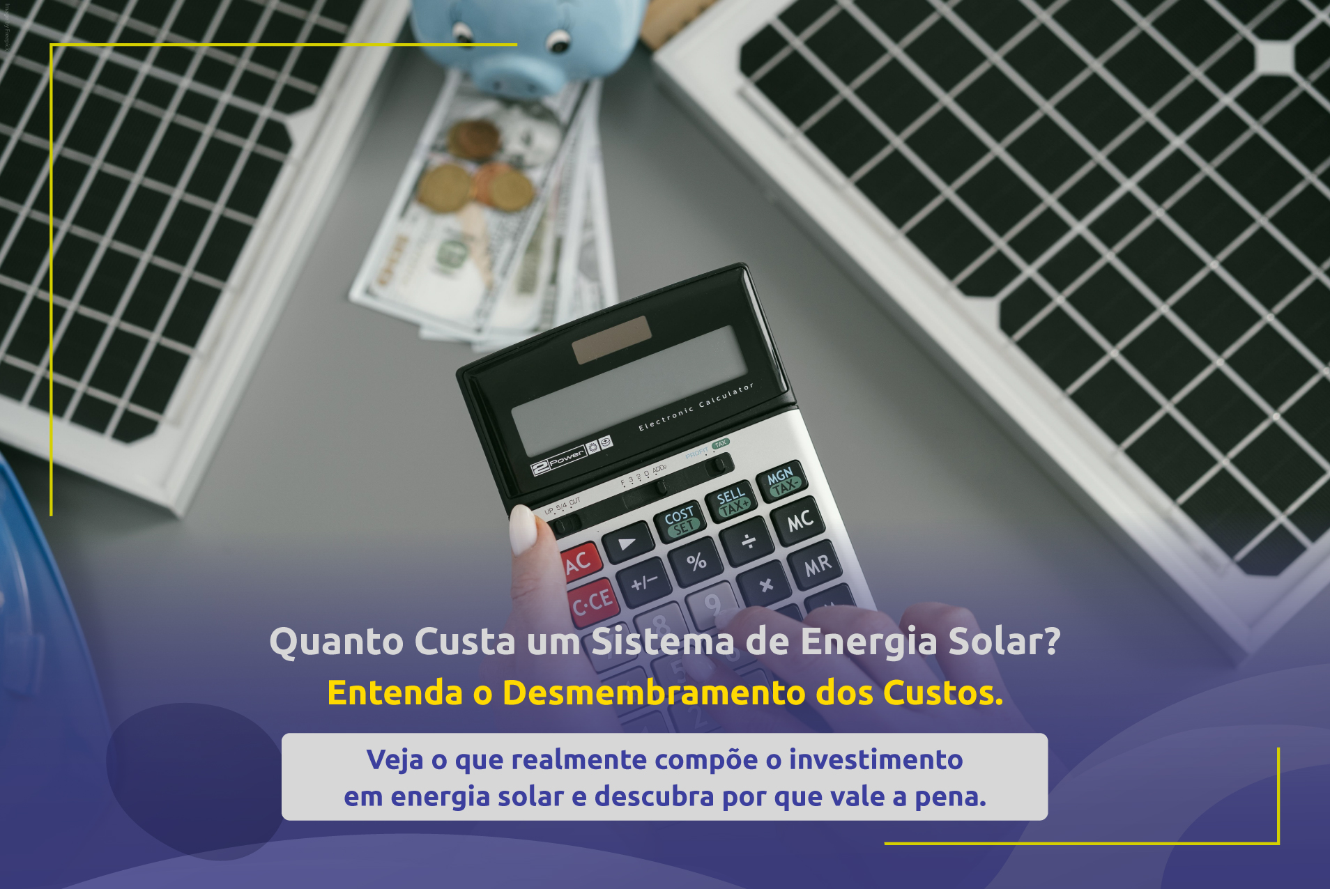 Quanto Custa um Sistema de Energia Solar? Entenda o Desmembramento dos Custos.