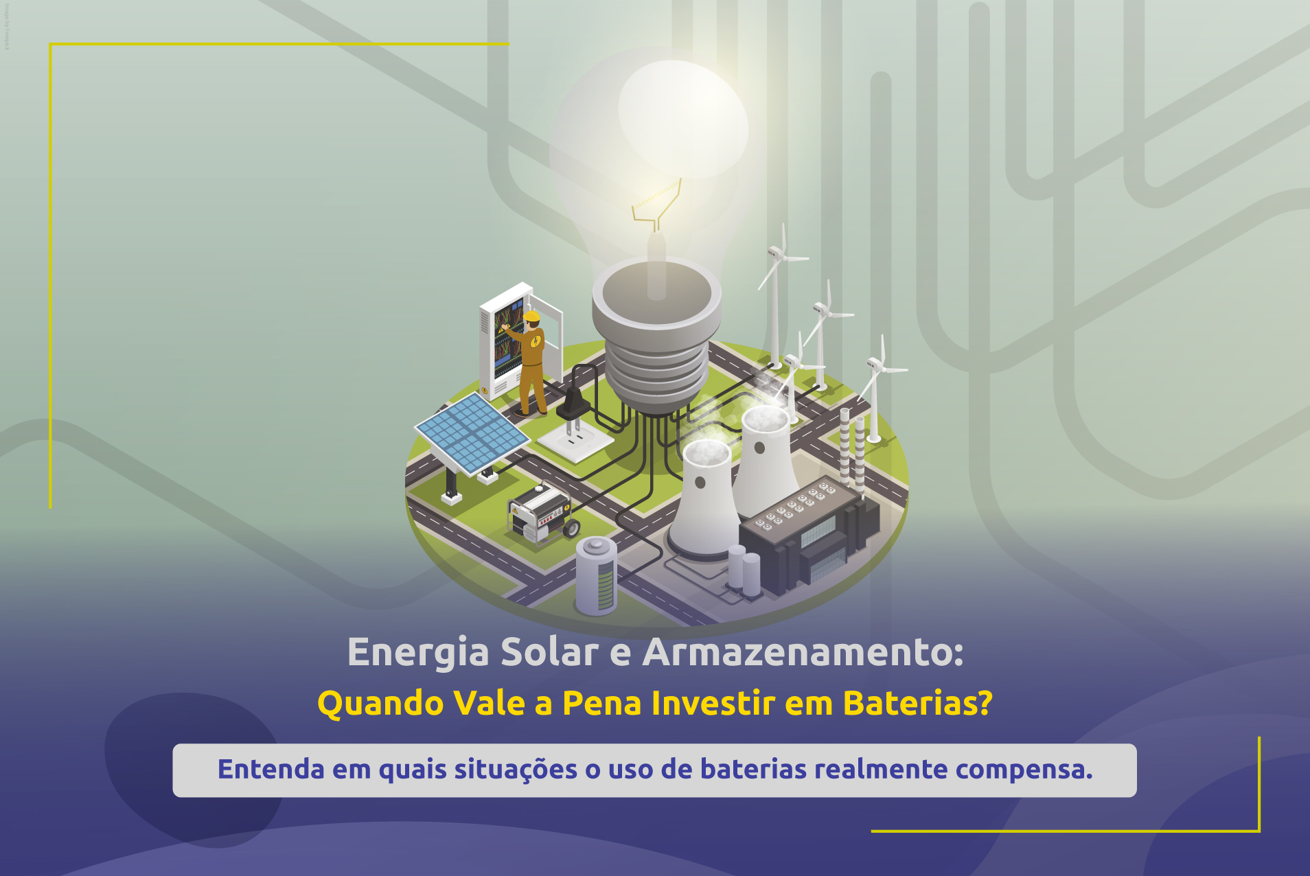 Energia Solar e Armazenamento: Quando Vale a Pena Investir em Baterias?