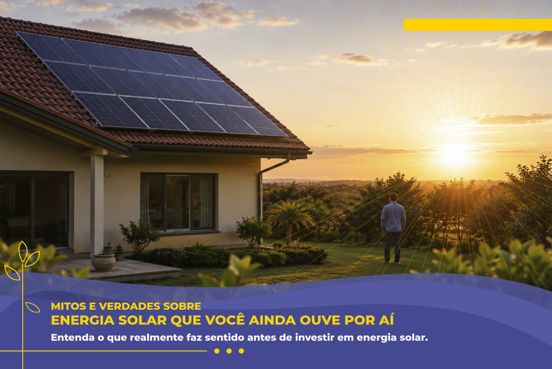 Mitos e Verdades Sobre Energia Solar Que Você Ainda Ouve Por Aí