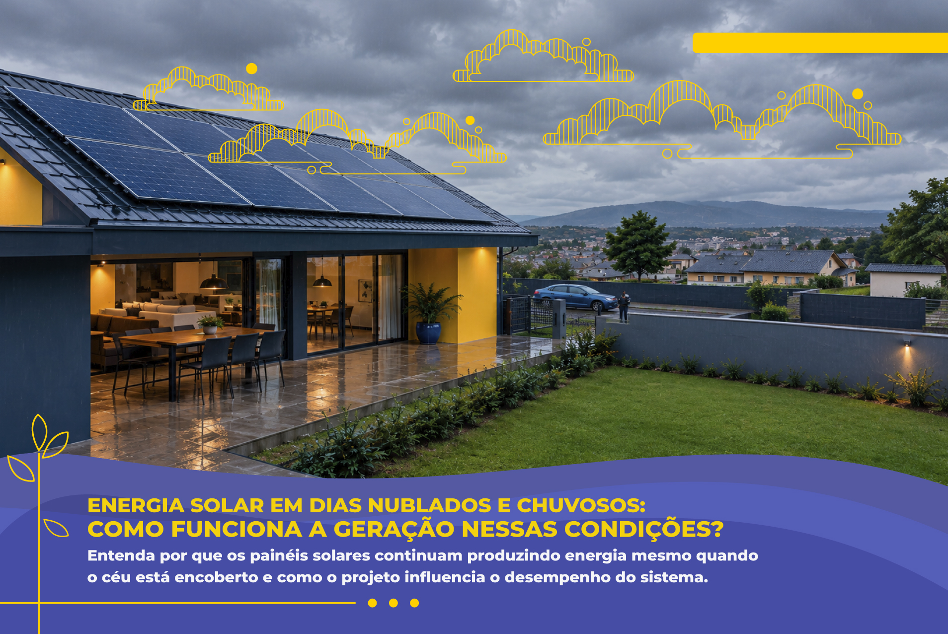 Energia Solar em Dias Nublados e Chuvosos: Como Funciona a Geração Nessas Condições?